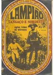 Lampiao cangaço e nordeste (Aglae Lima de Oliveira)